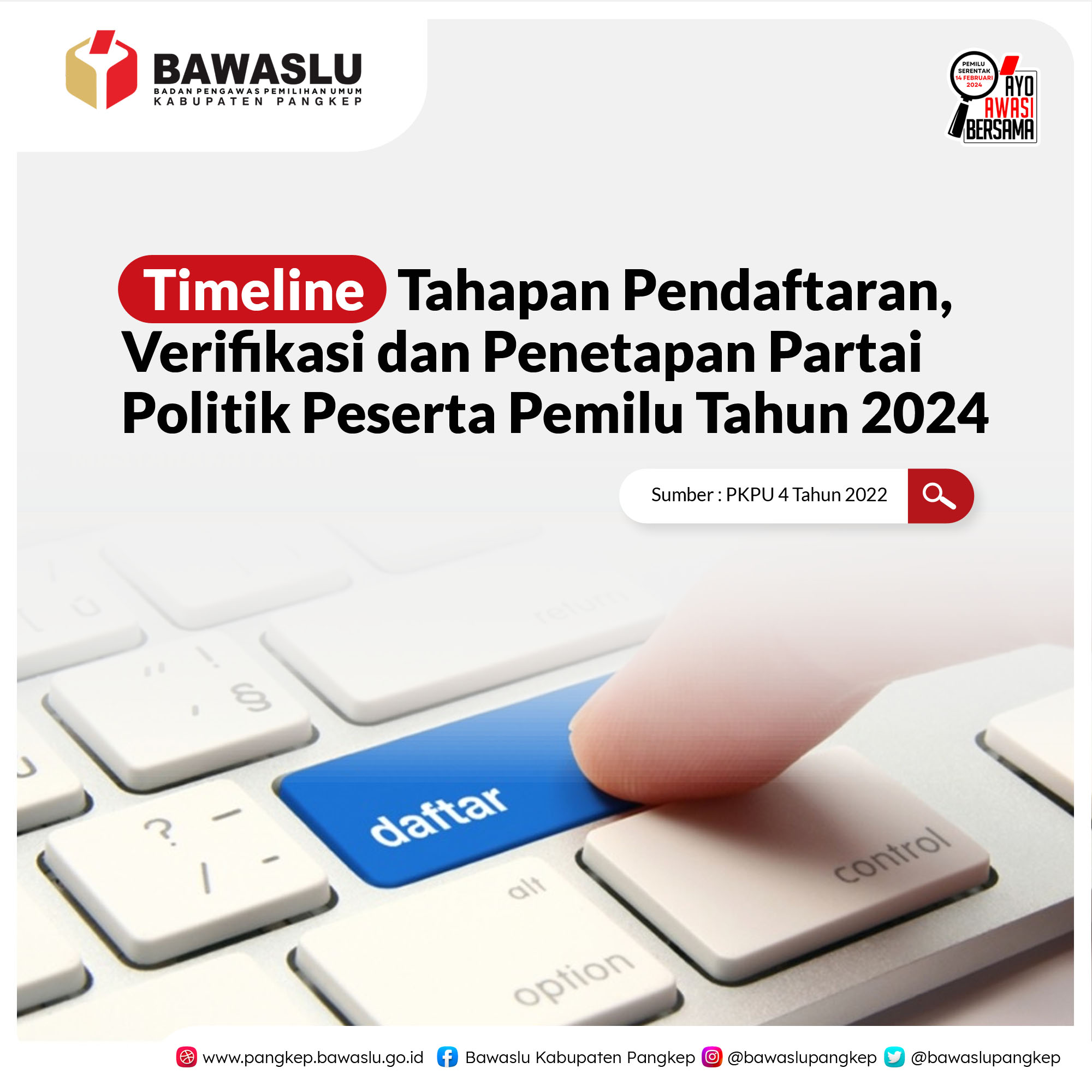 YUK SIMAK, TIMELINE TAHAPAN PENDAFTARAN, VERIFIKASI DAN PENETAPAN PARPOL PESERTA PEMILU TAHUN 2024
