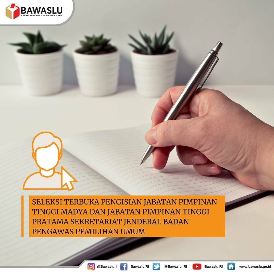 SELEKSI TERBUKA PENGISIAN JABATAN PIMPINAN TINGGI MADYA DAN JABATAN PIMPINAN TINGGI PRATAMA SEKRETARIAT JENDERAL BADAN PENGAWAS PEMILIHAN UMUM