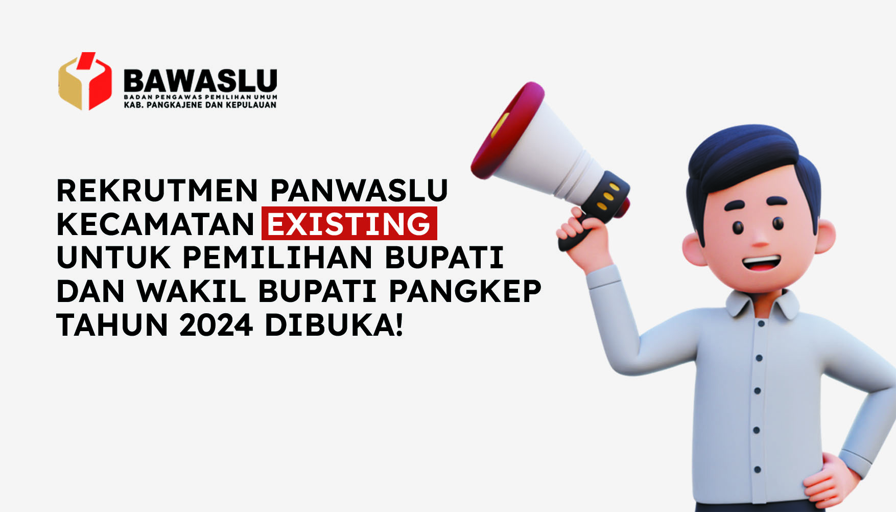 [PENGUMUMAN] REKRUTMEN PANWASLU KECAMATAN (EXISTING) UNTUK PEMILIHAN BUPATI DAN WAKIL BUPATI PANGKEP TAHUN 2024 DIBUKA!