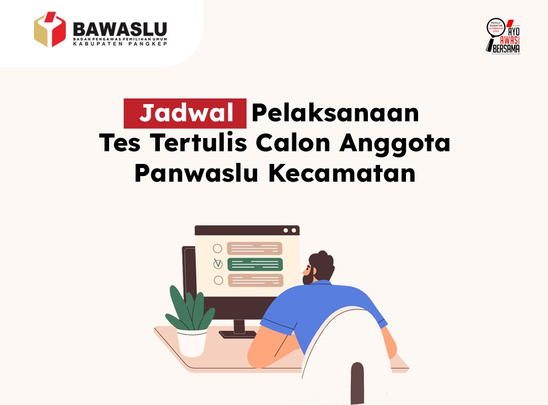 [INFOGRAFIS] KAPAN PELAKSANAAN TES TERTULIS PANWASLU KECAMATAN?