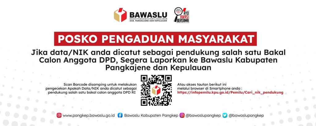 IDENTITAS ANDA DICATUT SEBAGAI PENDUKUNG ANGGOTA DPD? SEGERA LAPORKAN KE POSKO ADUAN BAWASLU PANGKEP