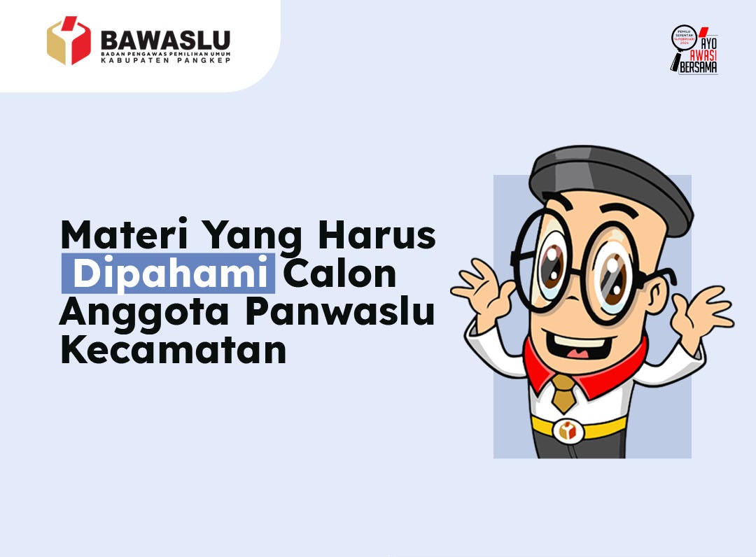 [INFOGRAFIS] MATERI YANG HARUS DIPAHAMI CALON ANGGOTA PANWASLU KECAMATAN