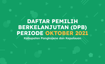 KPU PANGKEP TETAPKAN DPB OKTOBER, BERIKUT RINCIANNYA