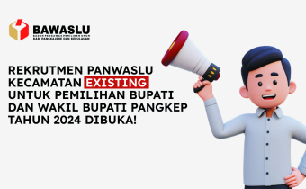 [PENGUMUMAN] REKRUTMEN PANWASLU KECAMATAN (EXISTING) UNTUK PEMILIHAN BUPATI DAN WAKIL BUPATI PANGKEP TAHUN 2024 DIBUKA!