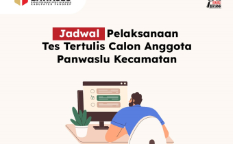[INFOGRAFIS] KAPAN PELAKSANAAN TES TERTULIS PANWASLU KECAMATAN?