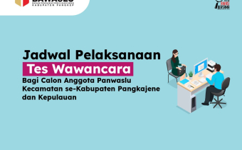 [INFOGRAFIS] JADWAL PELAKSANAAN TES WAWANCARA CALON ANGGOTA PANWASLU KECAMATAN
